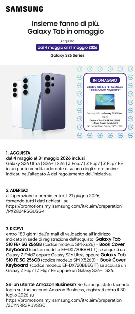 Samsung Galaxy S26+ a 899€ su Amazon: −30% e Galaxy Tab S10 FE in regalo fino al 31 maggio 1 Samsung Galaxy S26+ a 899€ su Amazon: −30% e Galaxy Tab S10 FE in regalo fino al 31 maggio