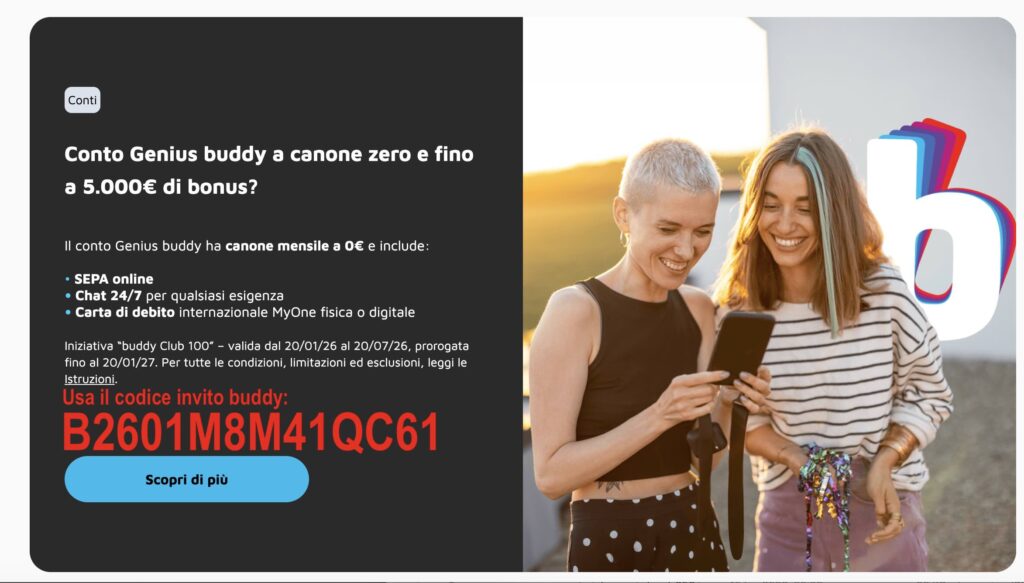 Questo è il codice da inserire durante la richiesta di apertura conto buddy: B2601M8M41QC61 - iniziativa buddy club 100 prorogata fino al 20/01/2027